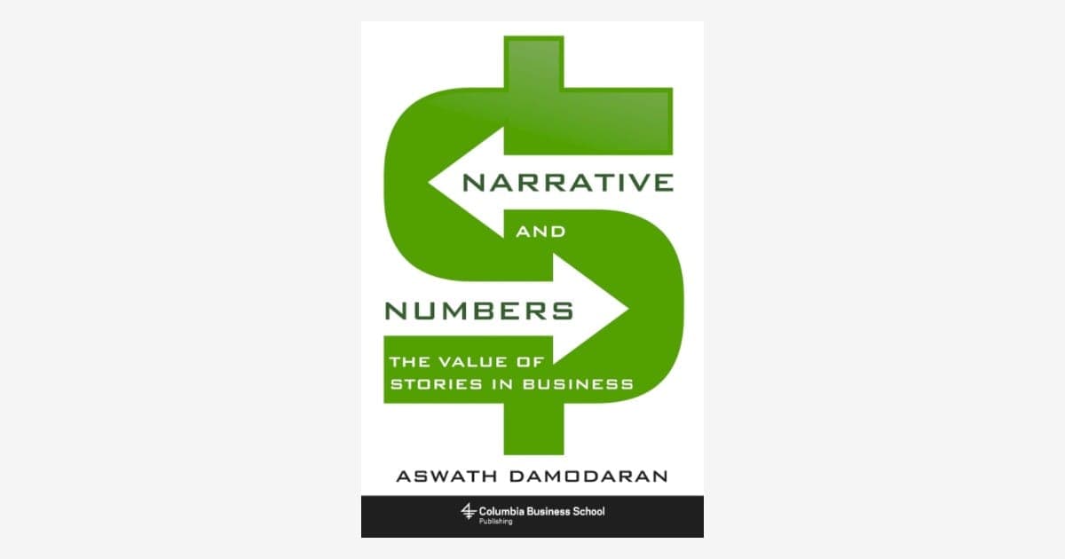 Book Review: Bridging the Gap Between Fantasy and Valuation in 'Narrative and Numbers'